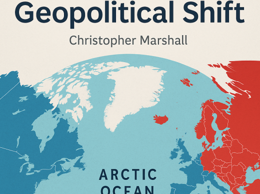 The Arctic Realignment: Strategic Shifts in the Far North