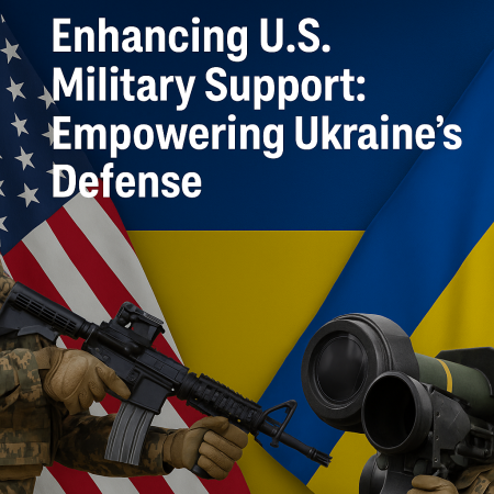 Enhancing U.S. Military Support: Empowering Ukraine’s Defense